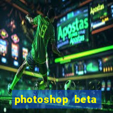 photoshop beta crackeado 2024